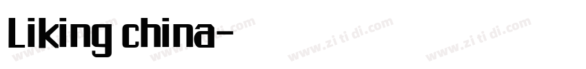 Liking china字体转换